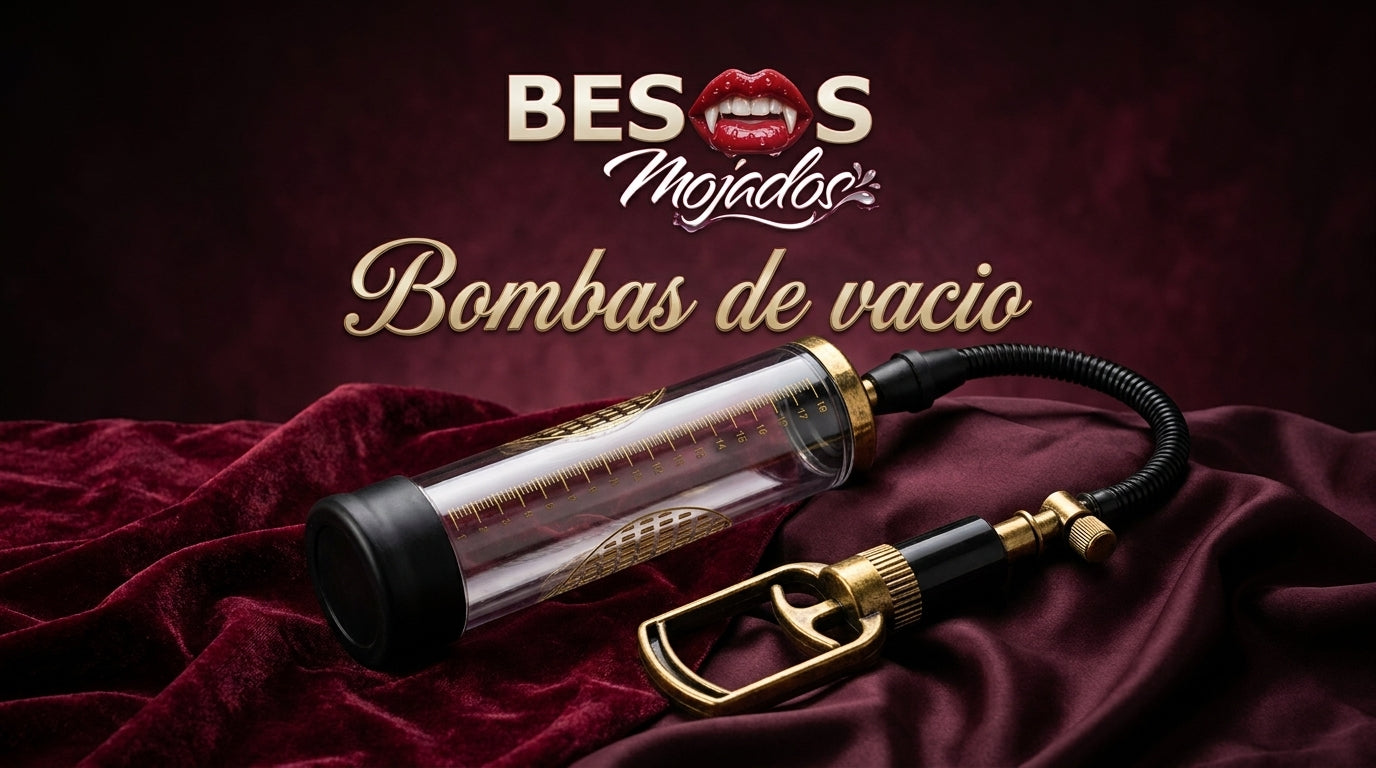 Bombas de Vacío para Pene - Besos Mojados