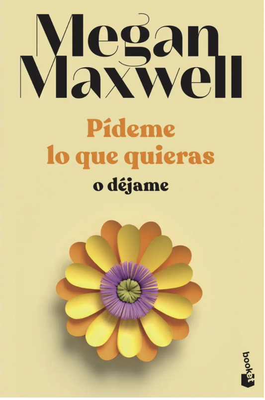pideme lo que quieras o dejame